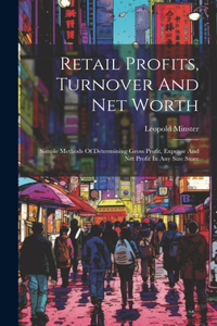 Retail Profits, Turnover And Net Worth