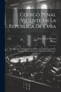 Codigo Penal Vigente En La Republica De Cuba