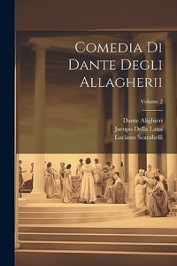 Comedia Di Dante Degli Allagherii; Volume 2