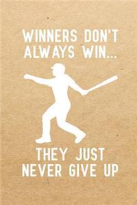Winners don't always win they just never give up