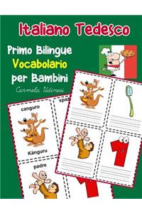 Italiano Tedesco Primo Bilingue Vocabolario per Bambini