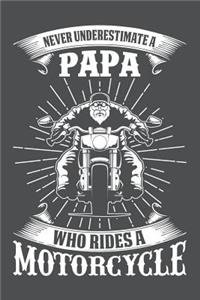 Never Underestimate A Papa Who Rides A Motorcycle