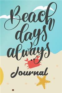 Beach Days Always Journal