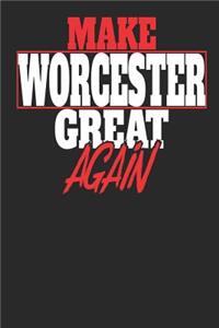 Make Worcester Great Again