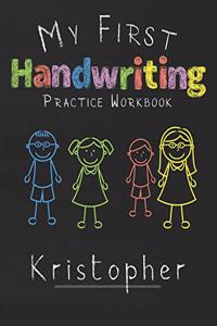 My first Handwriting Practice Workbook Kristopher