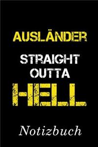 Ausländer Straight Outta Hell Notizbuch