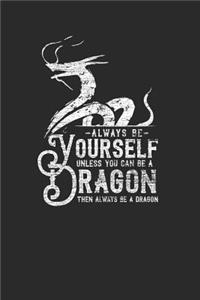 Dragon - Always Be Yourself