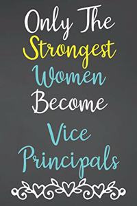 Only The Strongest Women Become Vice Principals