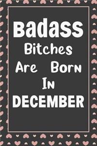 Badass Bitches Are Born In December