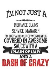 I'm Not Just A Insurance Claims Service Manager
