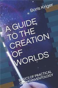 Guide to the Creation of Worlds
