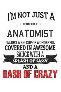 I'm Not Just A Anatomist