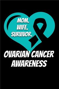 Mom Wife Survivor Ovarian Cancer Awareness