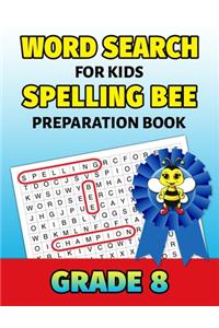 Word Search For Kids Spelling Bee Preparation Book Grade 8