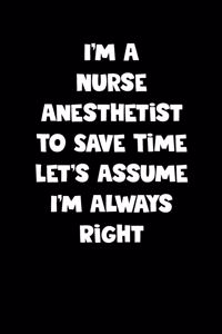 Nurse Anesthetist Notebook - Nurse Anesthetist Diary - Nurse Anesthetist Journal - Funny Gift for Nurse Anesthetist