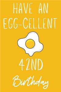 Have An Egg-cellent 42nd Birthday