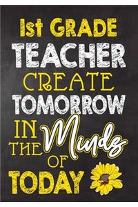 1st Grade Teacher Create Tomorrow in The Minds Of Today