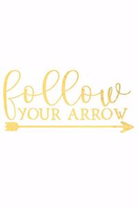 Follow Your Arrow