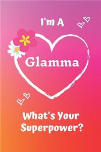 I'm a Glamma What's Your Superpower?