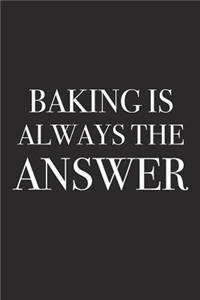 Baking Is Always the Answer