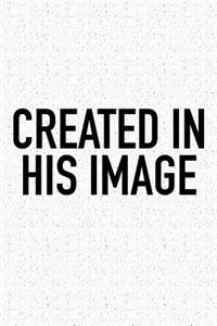 Created in His Image