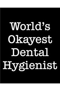 World's Okayest Dental Hygienist
