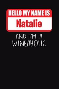 Hello My Name Is Natalie and I'm a Wineaholic