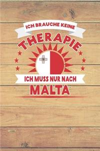 Ich Brauche Keine Therapie Ich Muss Nur Nach Malta