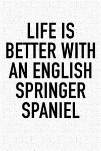 Life Is Better with an English Springer Spaniel