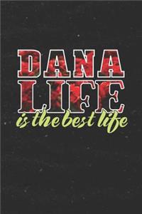 Dana Life Is The Best Life