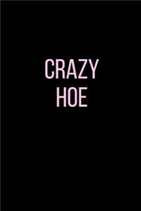 Crazy Hoe: Blank Sexual Journal For Women-Pink And Black-120 Pages 6 x 9