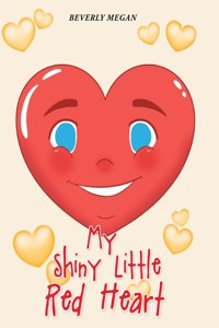 My Shiny Little Red Heart