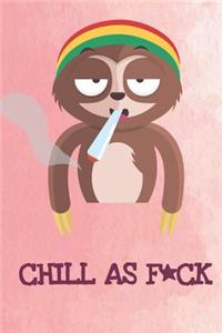 Chill As Fuck