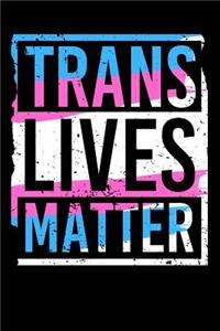 Trans Lives Matter