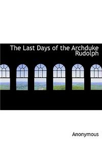 The Last Days of the Archduke Rudolph