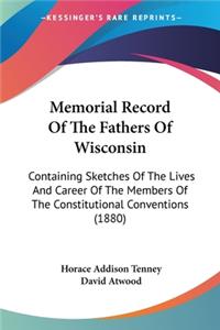 Memorial Record Of The Fathers Of Wisconsin