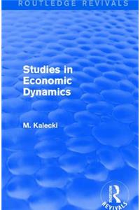 Routledge Revivals: Studies in Economic Dynamics (1943)