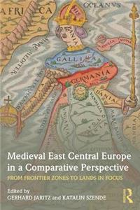 Medieval East Central Europe in a Comparative Perspective