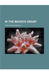 In the Mahdi's Grasp