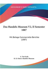 Das Handels-Museum V2, II Semester 1887