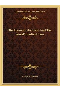 Hammurabi Code and the World's Earliest Laws