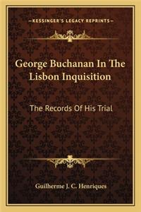 George Buchanan in the Lisbon Inquisition