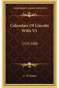 Calendars of Lincoln Wills V1