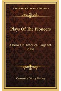 Plays of the Pioneers