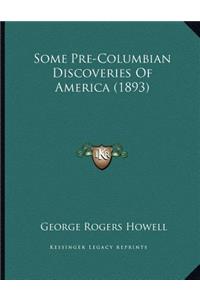 Some Pre-Columbian Discoveries Of America (1893)