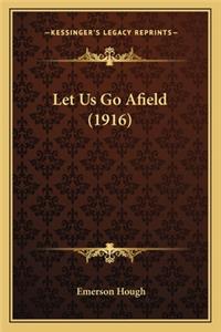 Let Us Go Afield (1916)