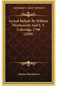 Lyrical Ballads By William Wordsworth And S. T. Coleridge, 1798 (1920)
