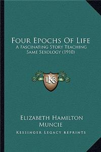 Four Epochs Of Life