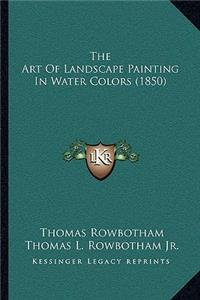 Art of Landscape Painting in Water Colors (1850)