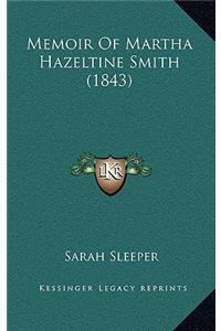 Memoir Of Martha Hazeltine Smith (1843)